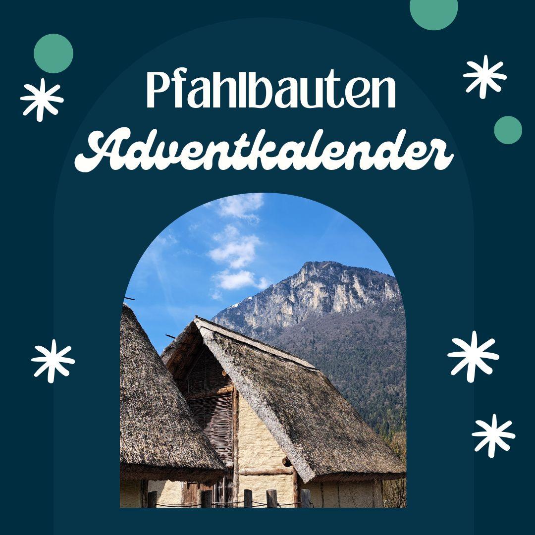 Instagram-Adventkalender-Pfahlbauten 01