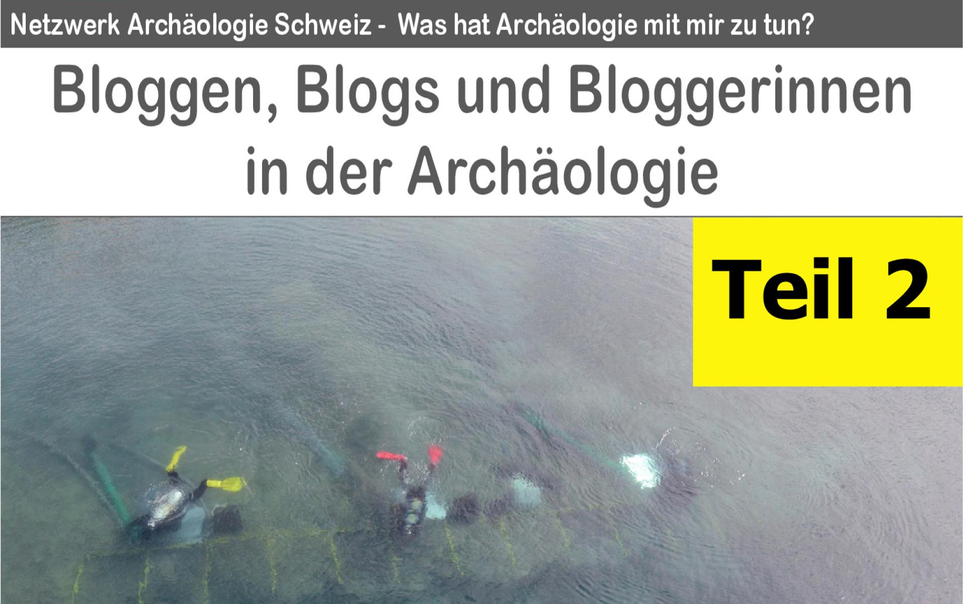 Bloggen, Blogs und Blogger:Innen in der Archäologie, Teil 2