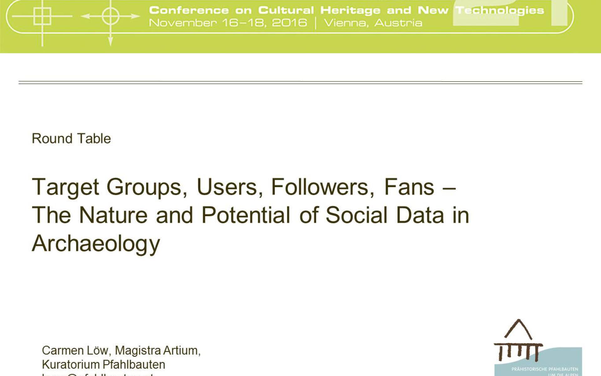 Round Table: Target Groups, Users, Followers, Fans - The Nature and Potential of Social Data in Archaeology