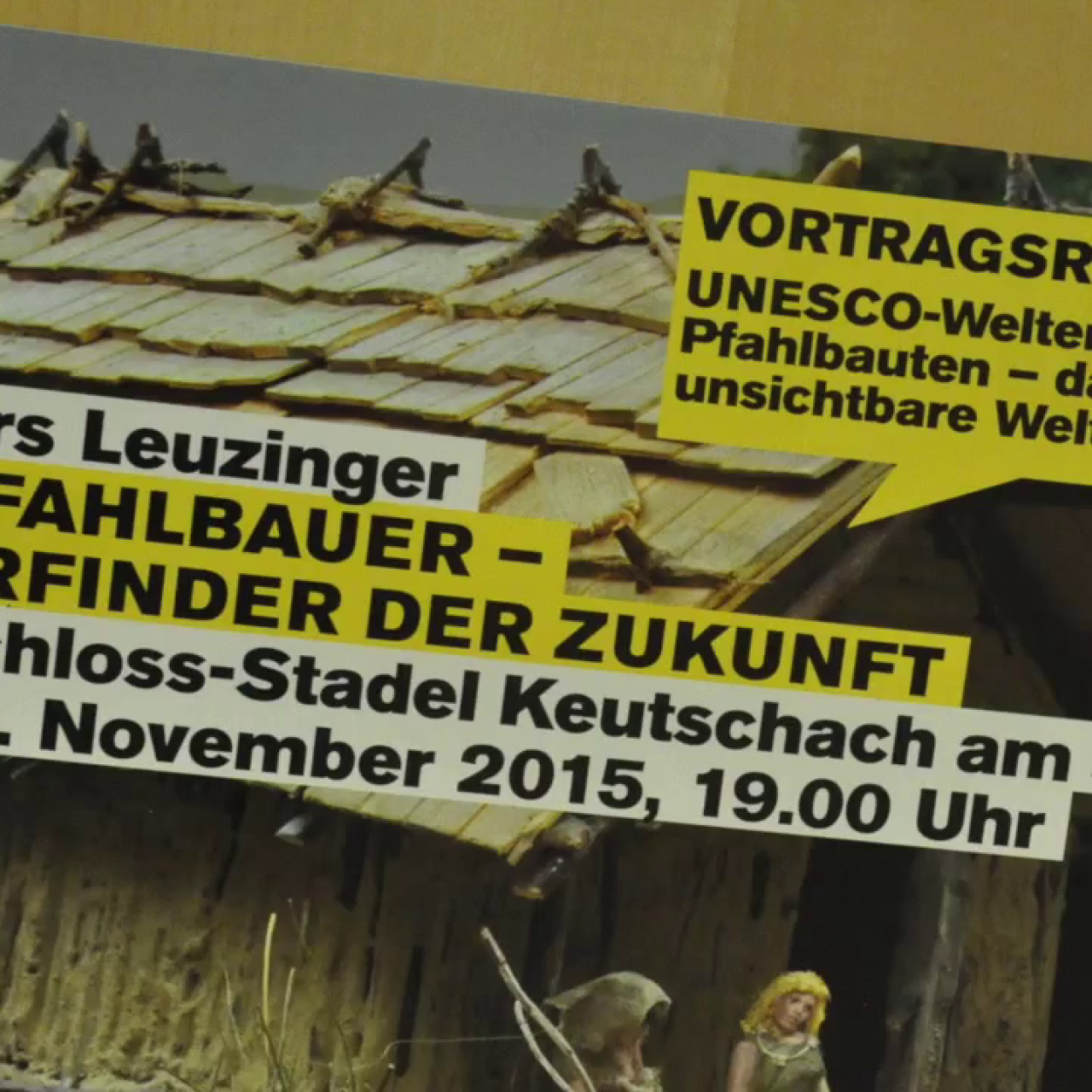 Flyer zum Vortrag "Pfahlbauer - Erfinder der Zukunft"